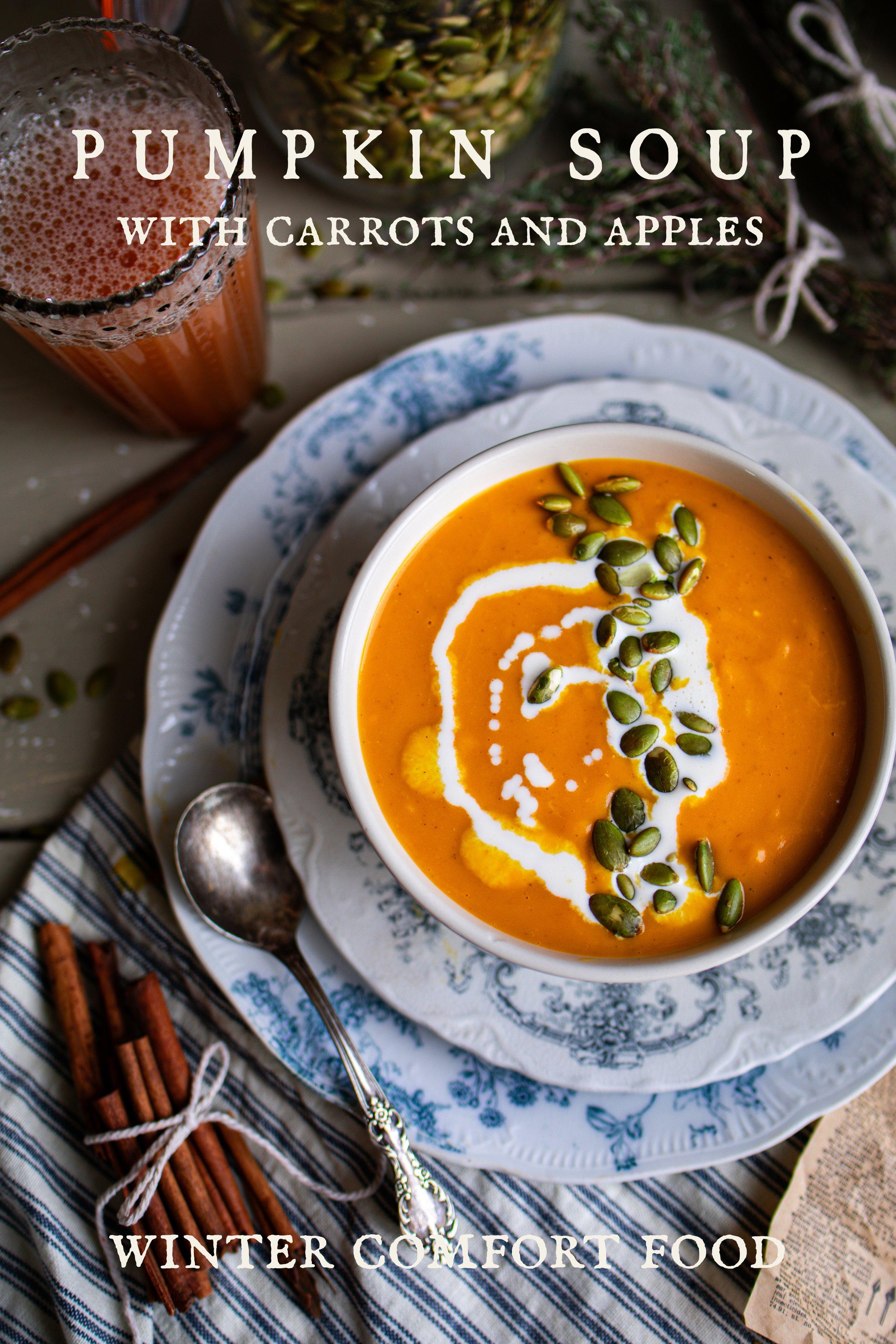 Apple Carrot and Pumpkin Soup: Warm Winter Comfort Food Recipe ...
